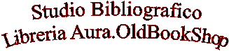 Studio Bibliografico
Libreria Aura.OldBookShop