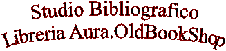 Studio Bibliografico
Libreria Aura.OldBookShop
